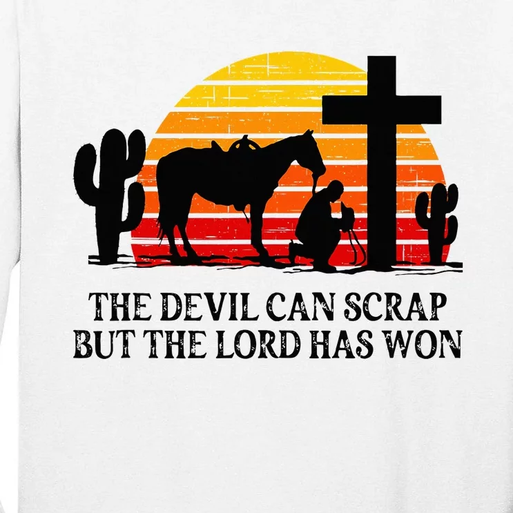 The Devil Can Scrap But The Lord Has Won Tall Long Sleeve T-Shirt