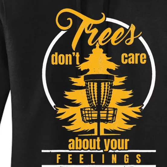 Trees Don't Care About Your Feelings Frisbee Disc Golf Women's Pullover Hoodie