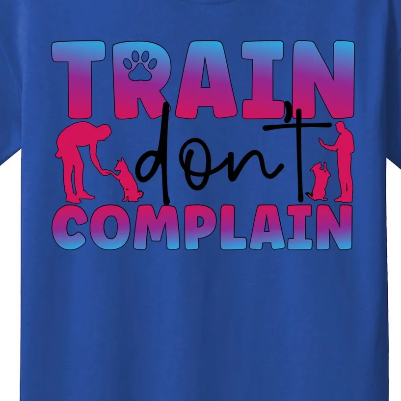 Train Don't Complain Dog Trainer Dog Training Gift Kids T-Shirt