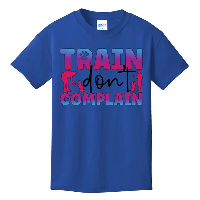 Train Don't Complain Dog Trainer Dog Training Gift Kids T-Shirt