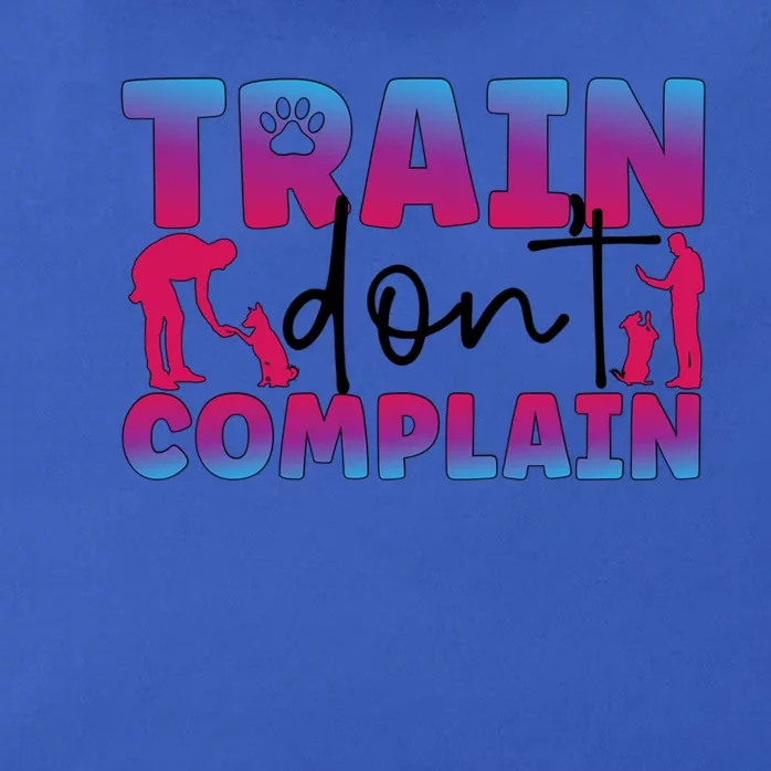 Train Don't Complain Dog Trainer Dog Training Gift Zip Tote Bag