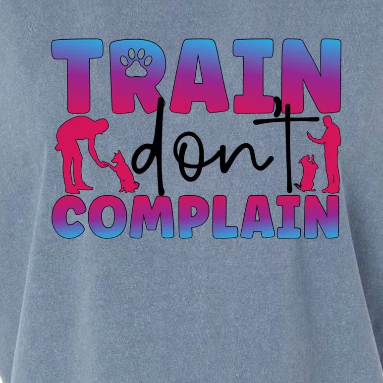 Train Don't Complain Dog Trainer Dog Training Gift Garment-Dyed Women's Muscle Tee