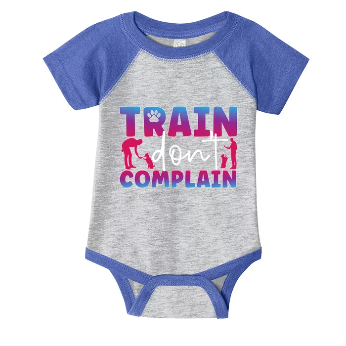 Train Don't Complain Dog Trainer Dog Training Funny Gift Infant Baby Jersey Bodysuit