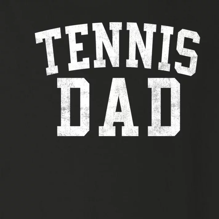 Tennis Dad Classic Bold Font FatherS Day Daddy Toddler Long Sleeve Shirt