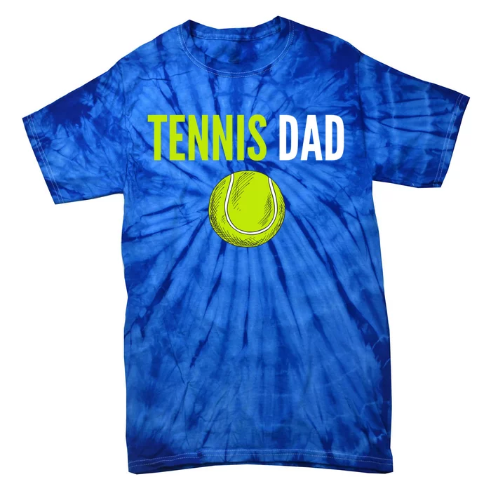 Tennis Dad Cute Gift Tennis Ball Funny Tennis Dad Cute Gift Tie-Dye T-Shirt