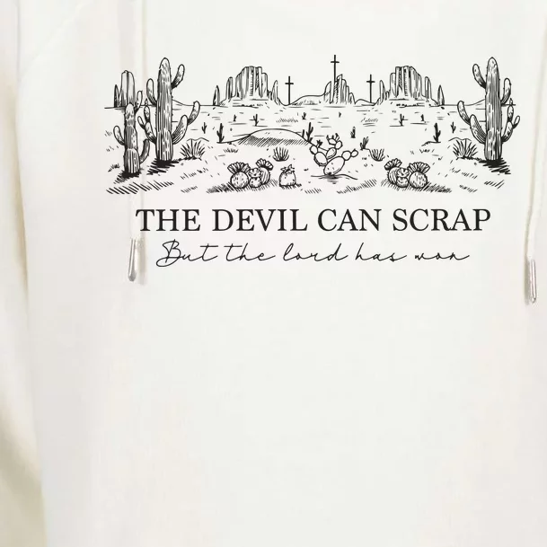 The Devil Can Scrap But The Lord Has Won Western Womens Funnel Neck Pullover Hood