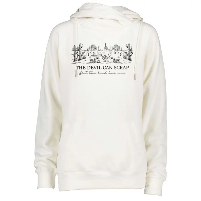 The Devil Can Scrap But The Lord Has Won Western Womens Funnel Neck Pullover Hood