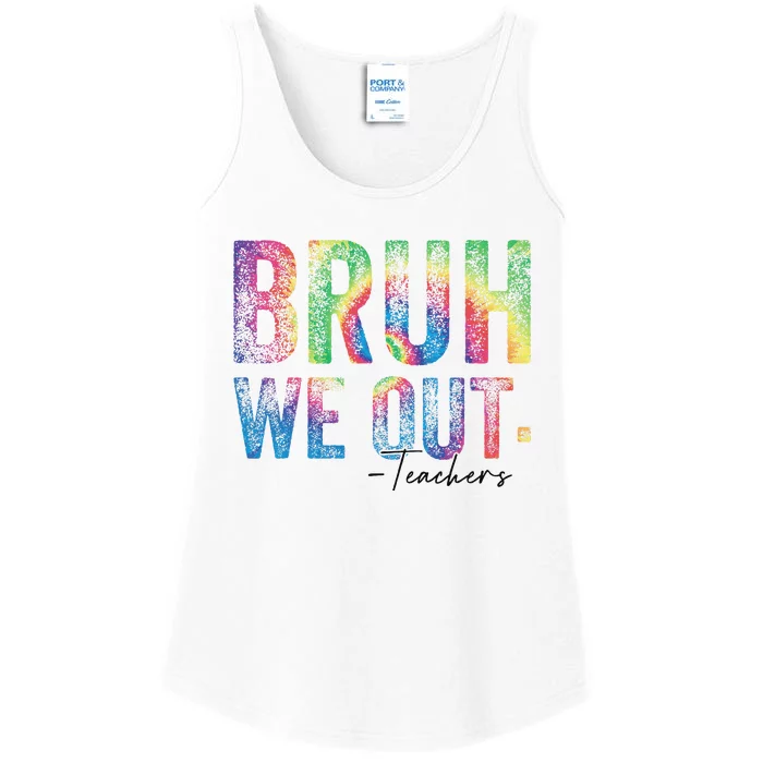 Tie dye Cute End of School Year Teacher Bruh We Out Teachers Ladies Essential Tank