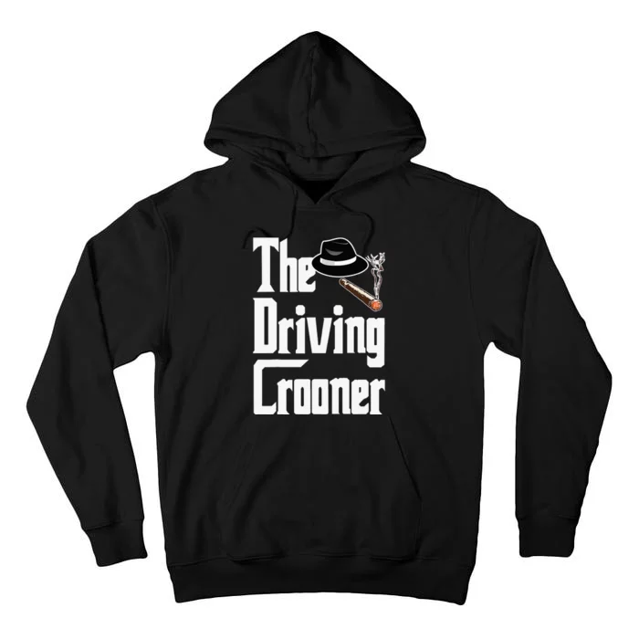 The Driving Crooner I Think You Should Leave Tall Hoodie