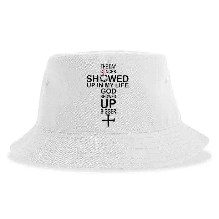 The Day Cancer Showed Up In My Life God Showed Up Bigger Sustainable Bucket Hat