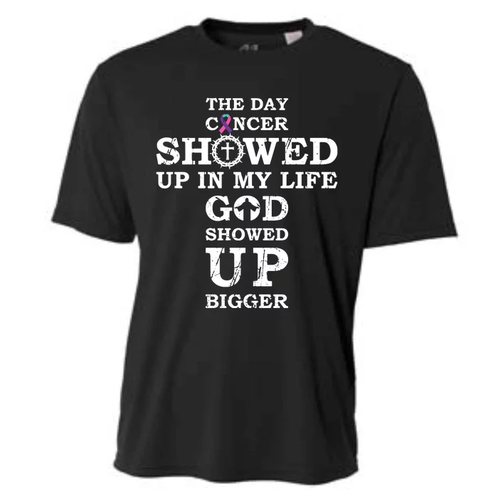 The Day Cancer Showed Up In My Life God Showed Up Bigger Cooling Performance Crew T-Shirt