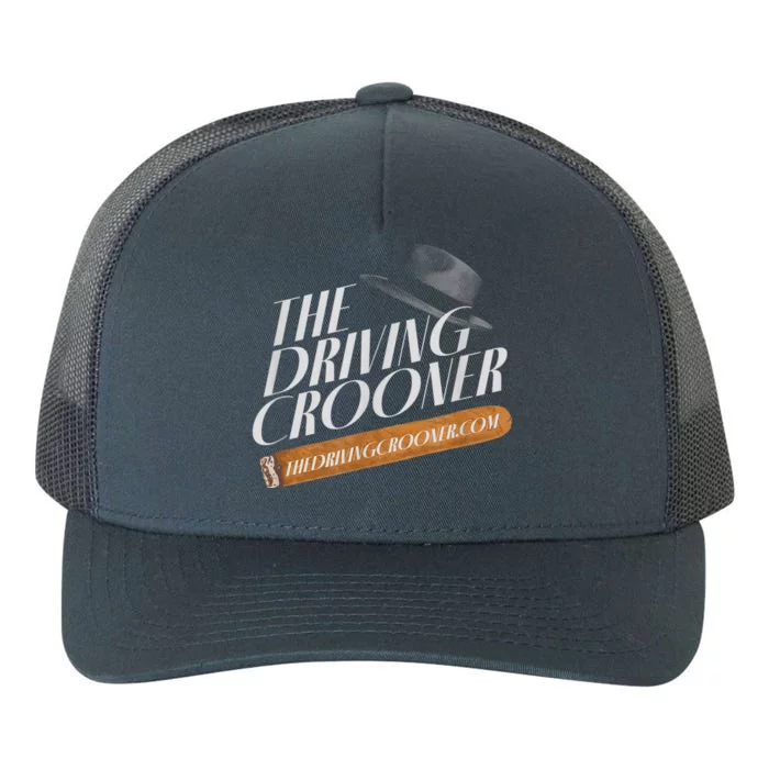 The Driving Crooner I Think You Should Leave Yupoong Adult 5-Panel Trucker Hat