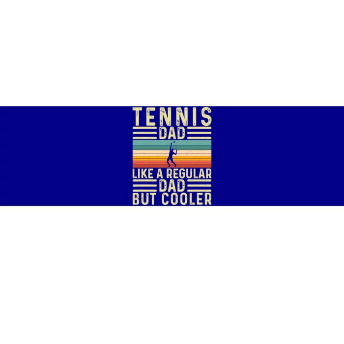 Tennis Dad Design Father Day Tennis Father Funny Gift Bumper Sticker