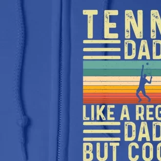 Tennis Dad Design Father Day Tennis Father Funny Gift Full Zip Hoodie