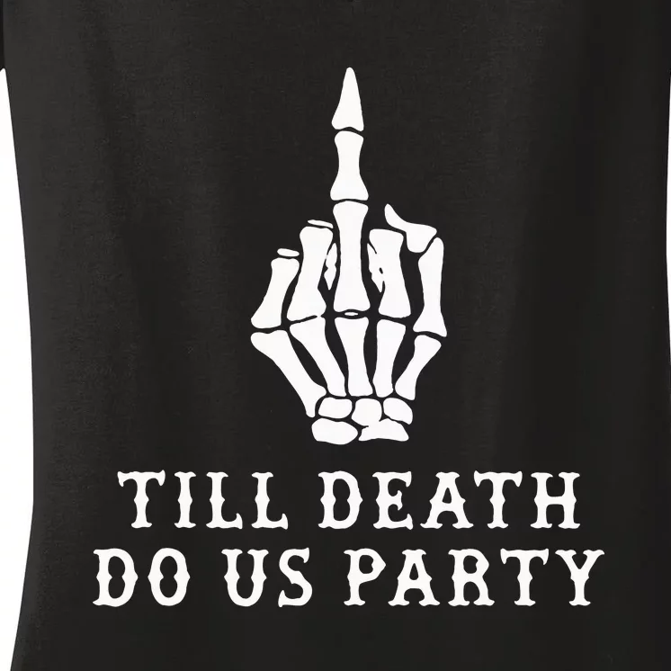 Till Death Do Us Party Women's V-Neck T-Shirt