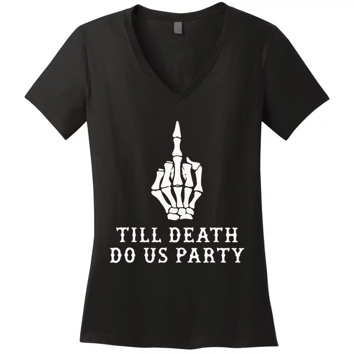 Till Death Do Us Party Women's V-Neck T-Shirt