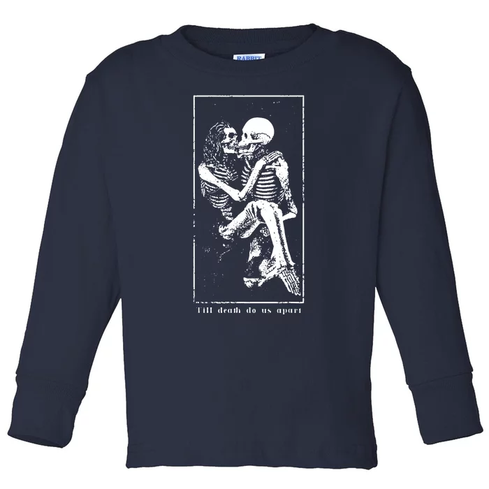 Till Death Do Us Apart Toddler Long Sleeve Shirt