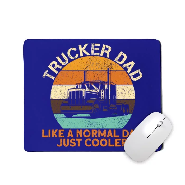 Trucker Dad Diesel Big Rig Semigifttrailer Truck Driver Gift Mousepad