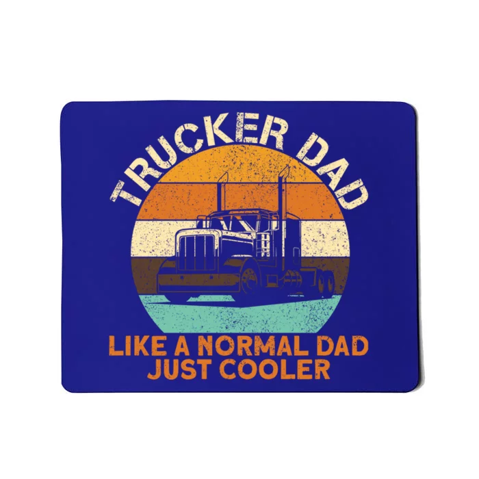 Trucker Dad Diesel Big Rig Semigifttrailer Truck Driver Gift Mousepad