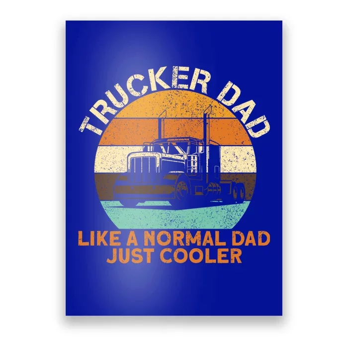 Trucker Dad Diesel Big Rig Semigifttrailer Truck Driver Gift Poster