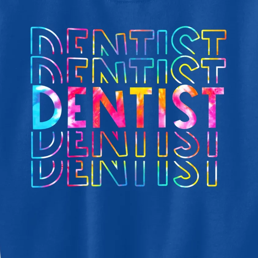 Tie Dye Dentist Life Appreciation Funny Gift Dental Squad Retro Gift Kids Sweatshirt