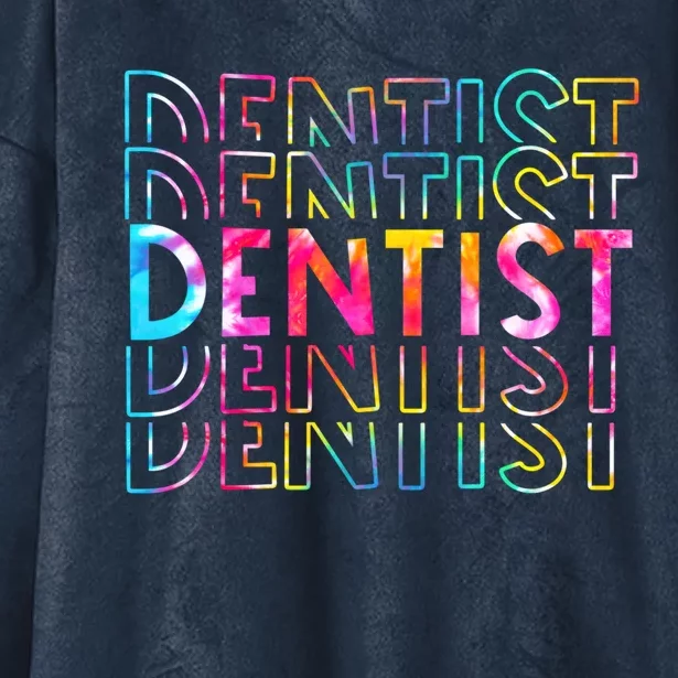 Tie Dye Dentist Life Appreciation Funny Gift Dental Squad Retro Gift Hooded Wearable Blanket