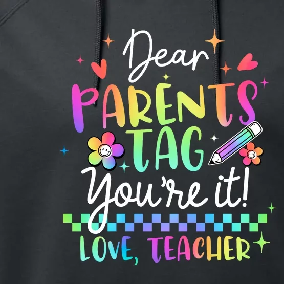 Tie Dye Dear Parents Tag Youre It Last Day Of School Teacher Performance Fleece Hoodie