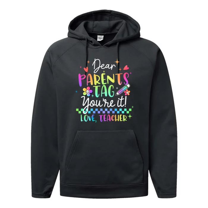 Tie Dye Dear Parents Tag Youre It Last Day Of School Teacher Performance Fleece Hoodie