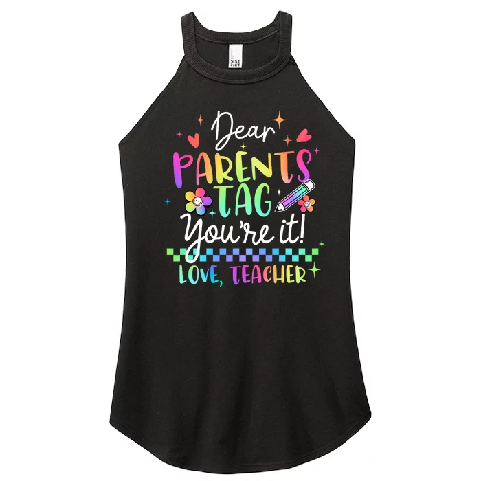 Tie Dye Dear Parents Tag Youre It Last Day Of School Teacher Women’s Perfect Tri Rocker Tank