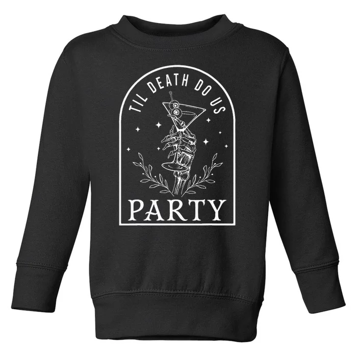 Til Death Do Us Party Spooky Wedding Bachelorette Halloween Toddler Sweatshirt