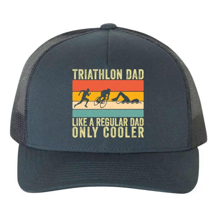 Triathlon Dad Design Swim Bike Run For Triathletes Gift Yupoong Adult 5-Panel Trucker Hat