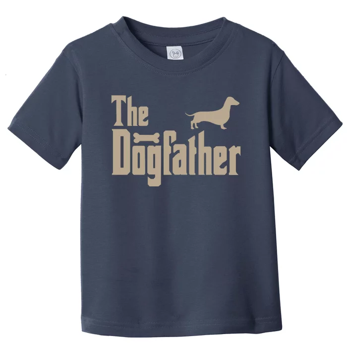 The Dogfather Dachshund Dog Lovers Toddler T-Shirt