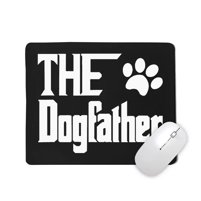 The Dogfather Dog Father Dad Mousepad