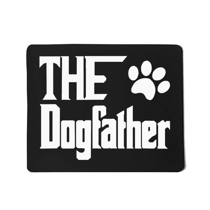 The Dogfather Dog Father Dad Mousepad