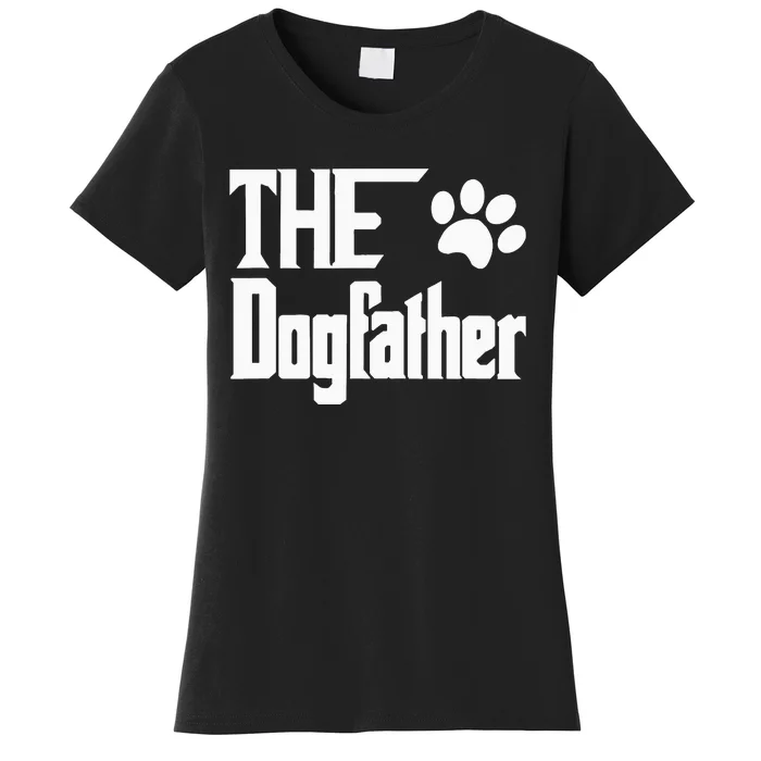 The Dogfather Dog Father Dad Women's T-Shirt