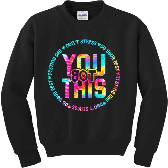 Tie Dye Don't Stress Do Your Best You Got This Test Day Kids Sweatshirt