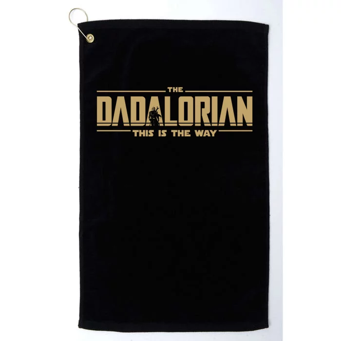 The Dadalorian Dad Papa Papalorian This Is The Way Platinum Collection Golf Towel