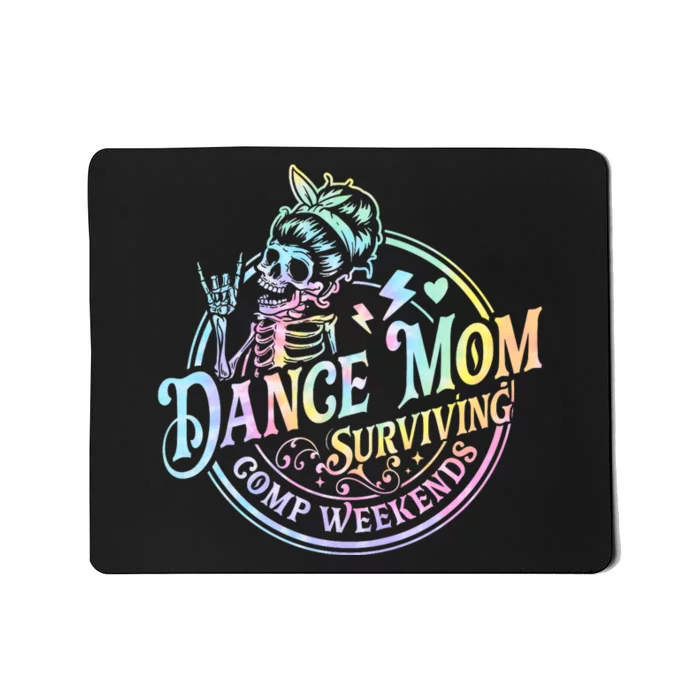 Tie Dye Dance Mom Surviving Comps Weekends Dance Comps Women Mousepad