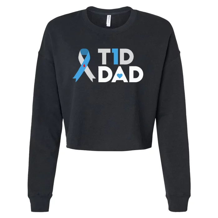 T1D Dad  Diabetes Awareness Type 1 Father Insulin Cropped Pullover Crew