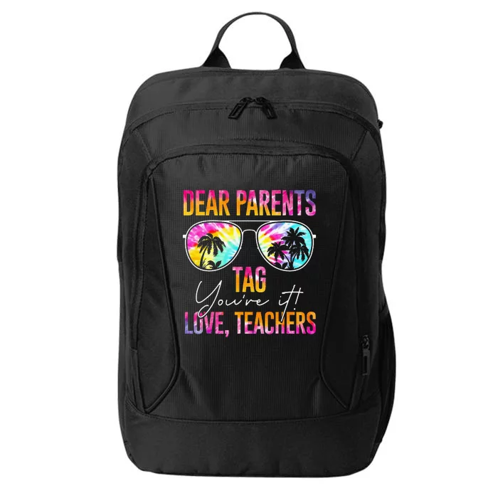 Tie Dye Dear Parents Tag Youre It Last Day Of School Teacher City Backpack