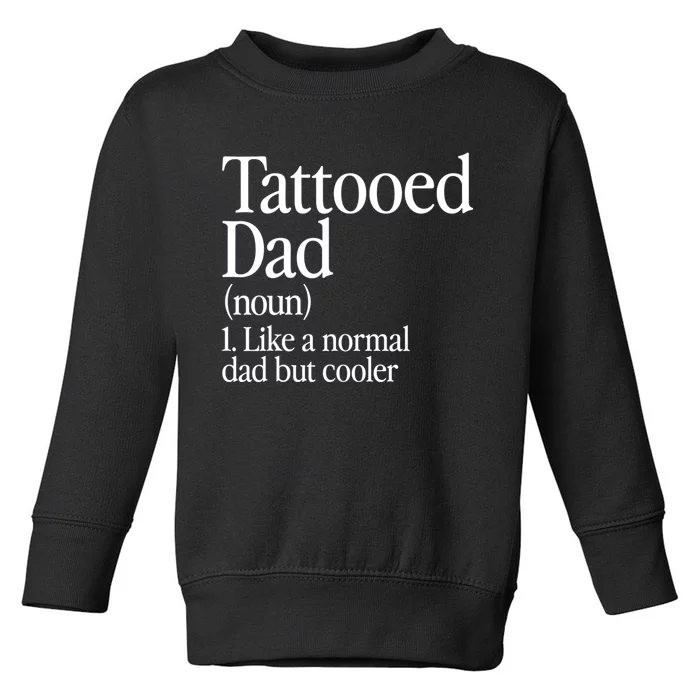 Tattooed Dad Definition Tattoo Artist Retro Aesthetic Family Toddler Sweatshirt