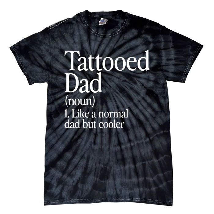 Tattooed Dad Definition Tattoo Artist Retro Aesthetic Family Tie-Dye T-Shirt