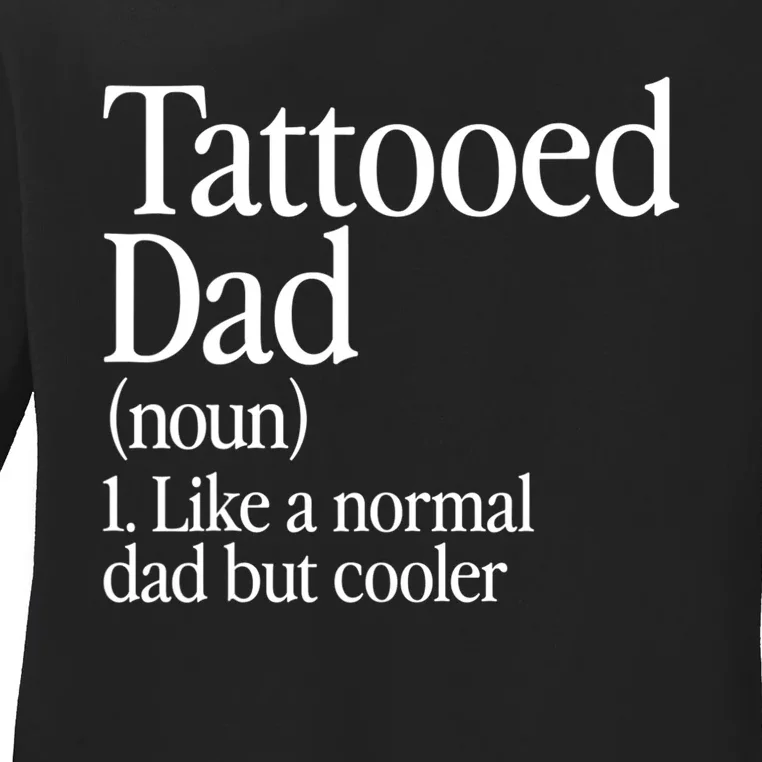 Tattooed Dad Definition Tattoo Artist Retro Aesthetic Family Ladies Long Sleeve Shirt