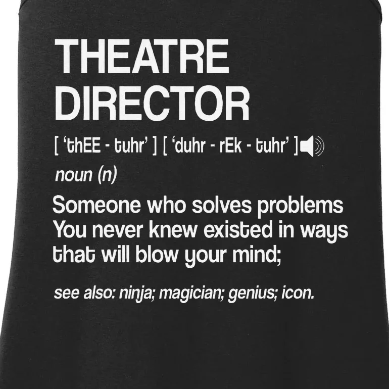 Theater Director Definition Broadway Musical Theatre Ladies Essential Tank