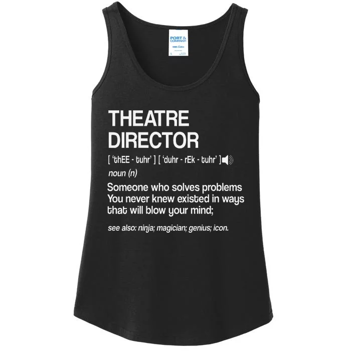 Theater Director Definition Broadway Musical Theatre Ladies Essential Tank