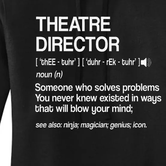 Theater Director Definition Broadway Musical Theatre Women's Pullover Hoodie