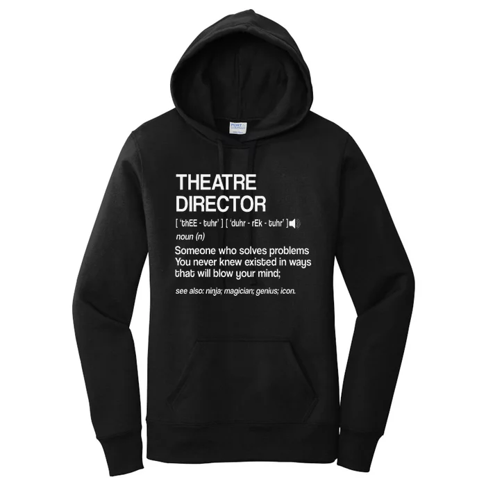 Theater Director Definition Broadway Musical Theatre Women's Pullover Hoodie