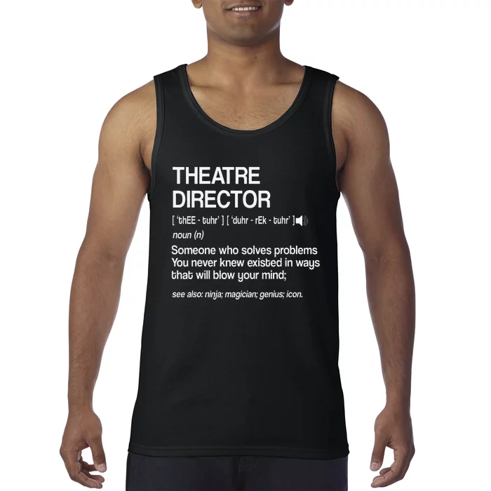 Theater Director Definition Broadway Musical Theatre Tank Top