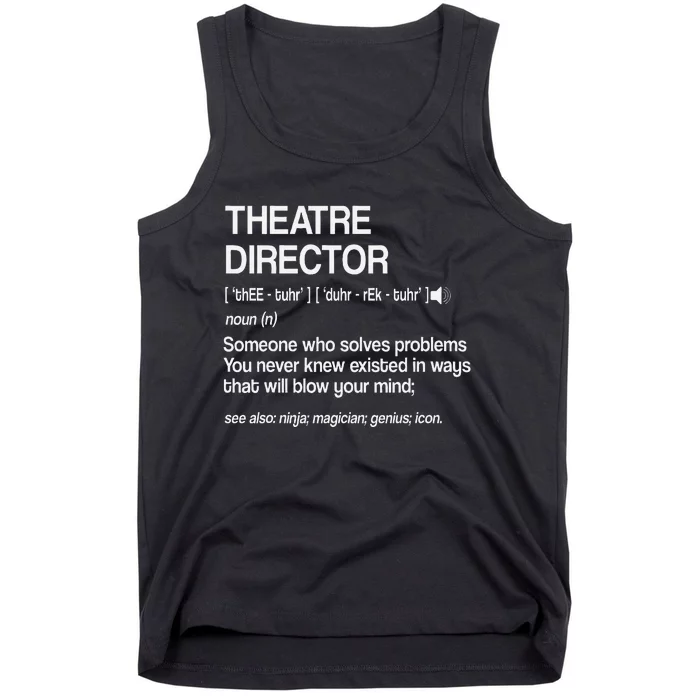 Theater Director Definition Broadway Musical Theatre Tank Top