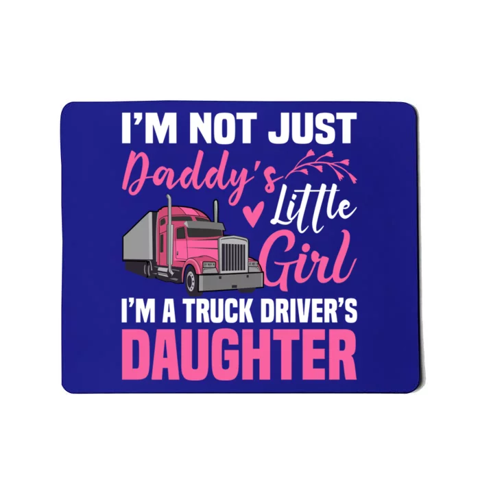 Truck Driver Daughter Cute Of Trucker Daddy Great Gift Mousepad